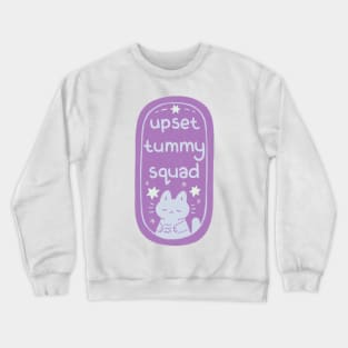 Upset Tummy Squad Crewneck Sweatshirt